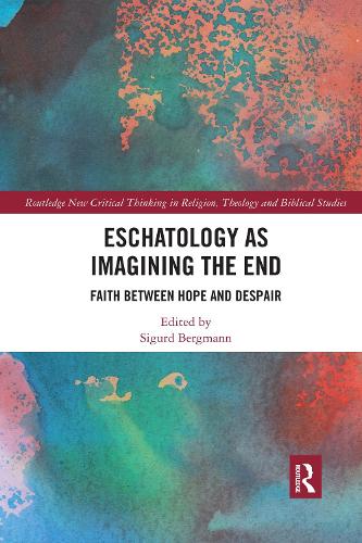 Бумажная книга «Eschatology as Imagining the End: Faith between Hope and Despair» - фото №1