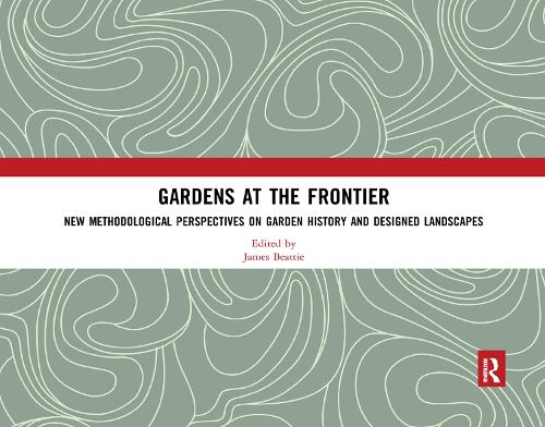 Паперова книга «Gardens at the Frontier: New Methodological Perspectives on Garden History and Designed Landscapes» - фото №1