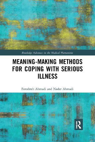 Бумажная книга «Meaning-making Methods for Coping with Serious Illness», авторов Ферештех Ахмади, Надер Ахмади - фото №1