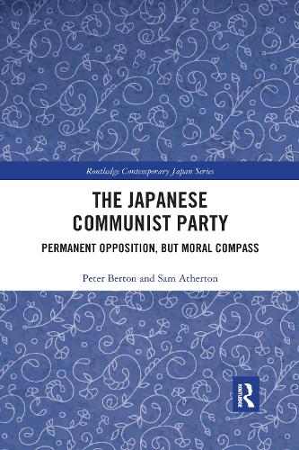 Бумажная книга «The Japanese Communist Party: Permanent Opposition, but Moral Compass», авторов Питер Бертон, Сэм Атертон - фото №1