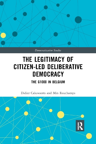 Бумажная книга «The Legitimacy of Citizen-led Deliberative Democracy: The G1000 in Belgium», авторов Дидье Калувартс, Мин Решамп - фото №1