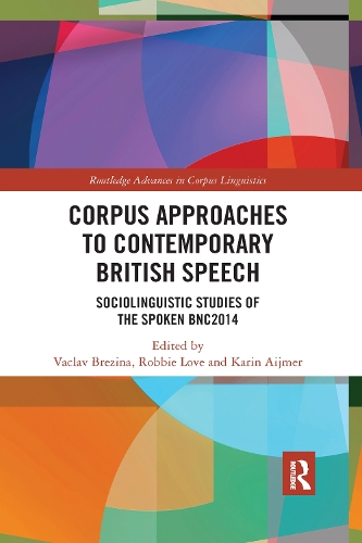 Бумажная книга «Corpus Approaches to Contemporary British Speech: Sociolinguistic Studies of the Spoken BNC2014» - фото №1