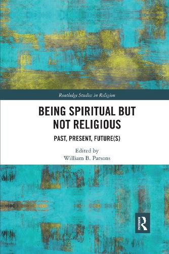 Паперова книга «Being Spiritual but Not Religious: Past, Present, Future(s)» - фото №1