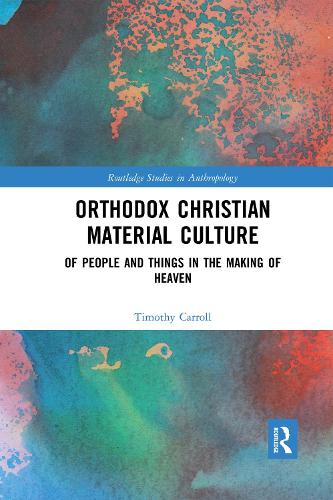 Бумажная книга «Orthodox Christian Material Culture: Of People and Things in the Making of Heaven», автор Тимоти Кэрролл - фото №1