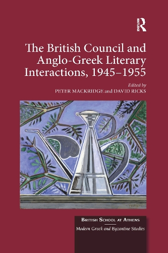 Бумажная книга «The British Council and Anglo-Greek Literary Interactions, 1945-1955» - фото №1