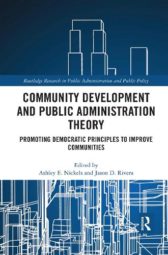 Бумажная книга «Community Development and Public Administration Theory: Promoting Democratic Principles to Improve Communities» - фото №1
