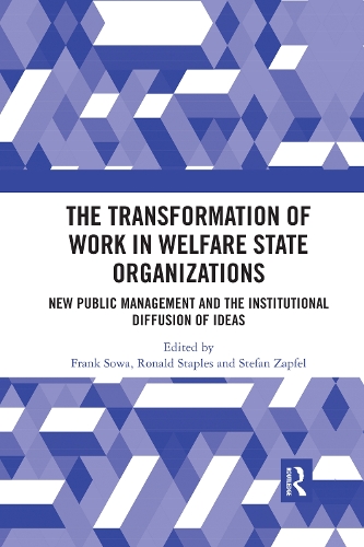 Паперова книга «The Transformation of Work in Welfare State Organizations: New Public Management and the Institutional Diffusion of Ideas» - фото №1