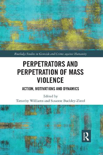 Бумажная книга «Perpetrators and Perpetration of Mass Violence: Action, Motivations and Dynamics» - фото №1