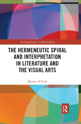 Паперова книга «The Hermeneutic Spiral and Interpretation in Literature and the Visual Arts», автор Майкл О'Тул - фото №1