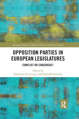 Бумажная книга «Opposition Parties in European Legislatures: Conflict or Consensus?» - фото №1