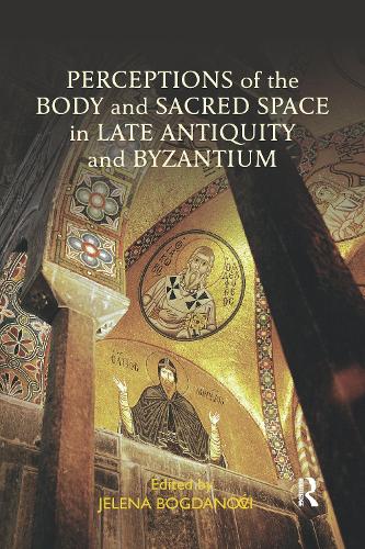 Паперова книга «Perceptions of the Body and Sacred Space in Late Antiquity and Byzantium» - фото №1