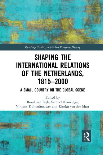 Бумажная книга «Shaping the International Relations of the Netherlands, 1815-2000: A Small Country on the Global Scene» - фото №1