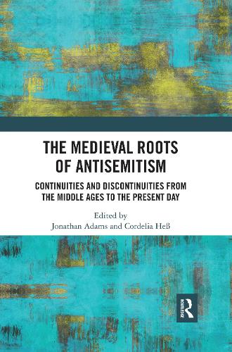 Бумажная книга «The Medieval Roots of Antisemitism: Continuities and Discontinuities from the Middle Ages to the Present Day» - фото №1