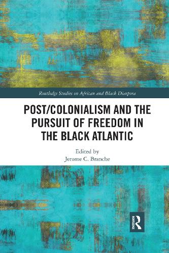 Бумажная книга «Post/Colonialism and the Pursuit of Freedom in the Black Atlantic» - фото №1