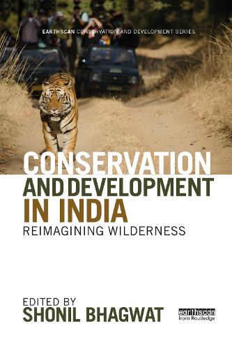 Бумажная книга «Conservation and Development in India: Reimagining Wilderness» - фото №1