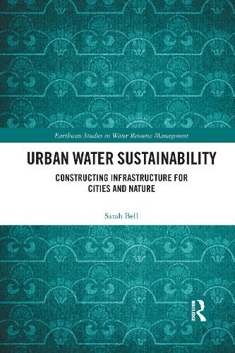 Бумажная книга «Urban Water Sustainability: Constructing Infrastructure for Cities and Nature», автор Сара Белл - фото №1