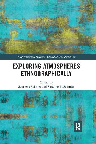 Паперова книга «Exploring Atmospheres Ethnographically», авторів Сара Асу Шроер, Сюзанна Шмітт - фото №1