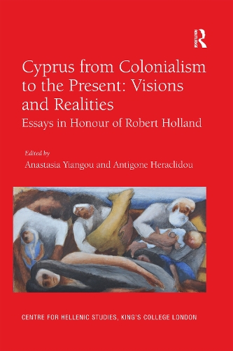 Паперова книга «Cyprus from Colonialism to the Present: Visions and Realities: Essays in Honour of Robert Holland» - фото №1