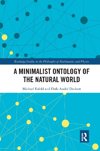 Паперова книга «A Minimalist Ontology of the Natural World», авторів Дірк-Андре Декерт, Майкл Есфельд - фото №1