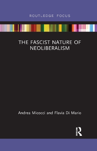 Бумажная книга «The Fascist Nature of Neoliberalism», авторов Андреа Микоччи, Флавия Ди Марио - фото №1