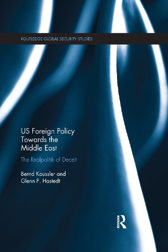 Бумажная книга «US Foreign Policy Towards the Middle East: The Realpolitik of Deceit», авторов Бернд Каусслер, Гленн П. Хастедт - фото №1