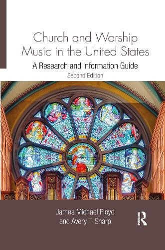 Бумажная книга «Church and Worship Music in the United States: A Research and Information Guide», авторов Эвери Шарп, Джеймс Майкл Флойд - фото №1