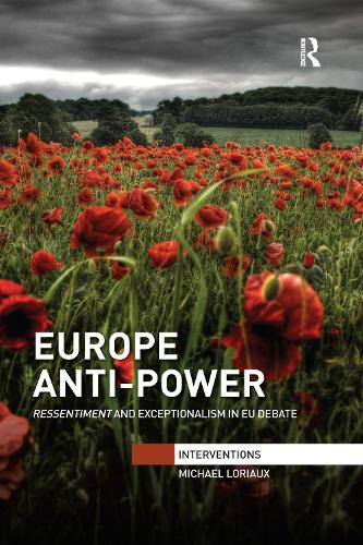 Паперова книга «Europe Anti-Power: Ressentiment and Exceptionalism in EU Debate», автор Майкл Лоріо - фото №1