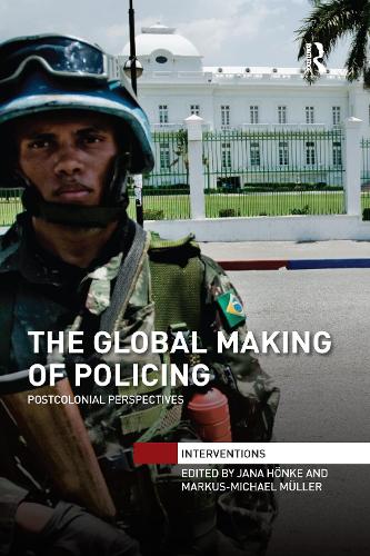Бумажная книга «The Global Making of Policing: Postcolonial Perspectives» - фото №1