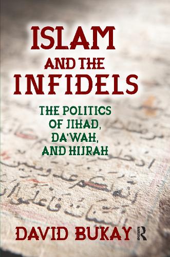 Бумажная книга «Islam and the Infidels: The Politics of Jihad, Da'wah, and Hijrah» - фото №1