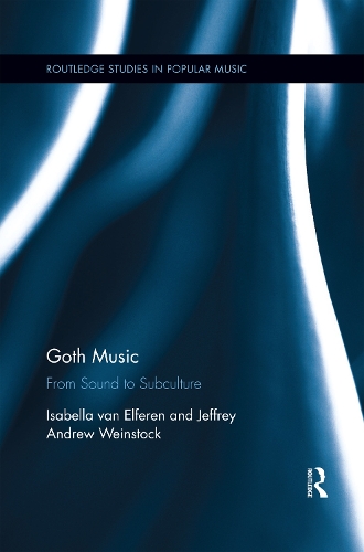 Бумажная книга «Goth Music: From Sound to Subculture», авторов Изабелла ван Эльферен, Джеффри Эндрю Вайнсток - фото №1