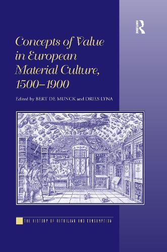 Бумажная книга «Concepts of Value in European Material Culture, 1500-1900», авторов Берт де Мунк, Иес Лина - фото №1