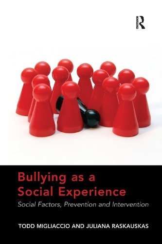 Бумажная книга «Bullying as a Social Experience: Social Factors, Prevention and Intervention», авторов Джулиана Раскаускас, Тодд Мильяччо - фото №1