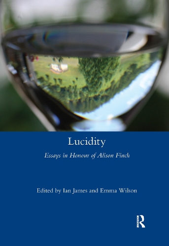 [object Object] «Lucidity: Essays in Honour of Alison Finch» - фото №1