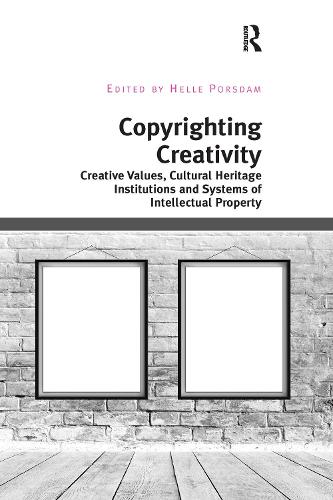 Бумажная книга «Copyrighting Creativity: Creative Values, Cultural Heritage Institutions and Systems of Intellectual Property» - фото №1