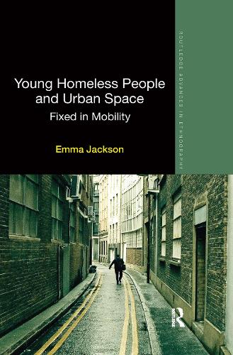 Бумажная книга «Young Homeless People and Urban Space: Fixed in Mobility», автор Эмма Джексон - фото №1