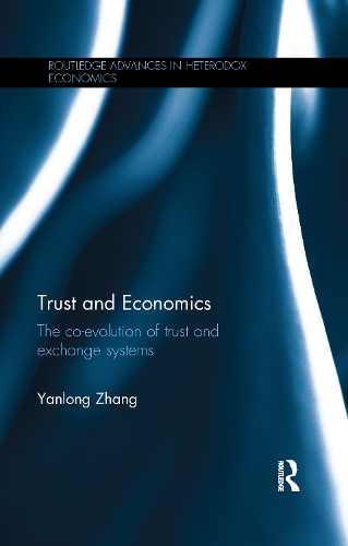 Бумажная книга «Trust and Economics: The Co-evolution of Trust and Exchange Systems», автор Янлун Чжан - фото №1