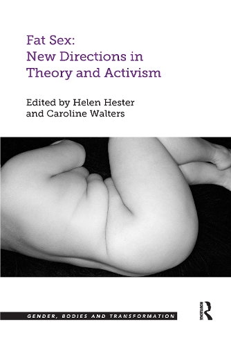 Бумажная книга «Fat Sex: New Directions in Theory and Activism», авторов Кэролайн Уолтерс, Хелен Хестер - фото №1