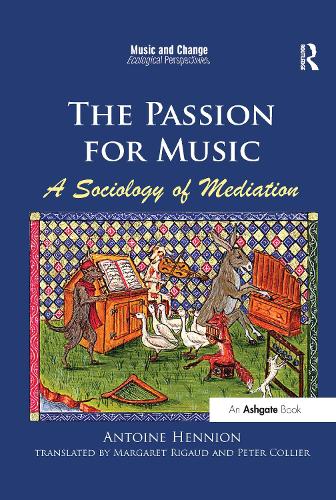 Бумажная книга «The Passion for Music: A Sociology of Mediation», авторов Антуан Хеннион, Маргарет Риго - фото №1