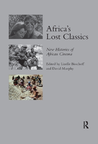 Бумажная книга «Africa's Lost Classics: New Histories of African Cinema», автор Лизель Бишофф - фото №1