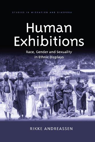 Бумажная книга «Human Exhibitions: Race, Gender and Sexuality in Ethnic Displays», автор Рикке Андреассен - фото №1