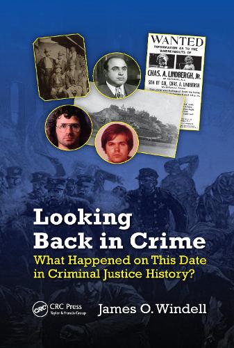 Бумажная книга «Looking Back in Crime: What Happened on This Date in Criminal Justice History?» - фото №1