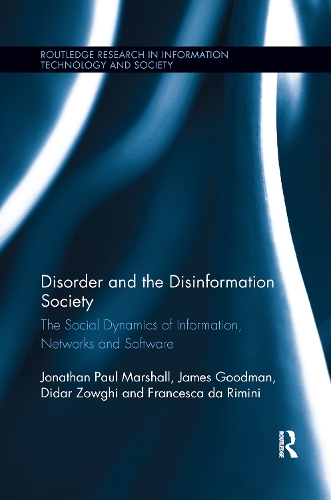 Паперова книга «Disorder and the Disinformation Society: The Social Dynamics of Information, Networks and Software», авторів Дідар Зовгі, Франческа да Ріміні, Джеймс Гудман, Джонатан Пол Маршалл - фото №1