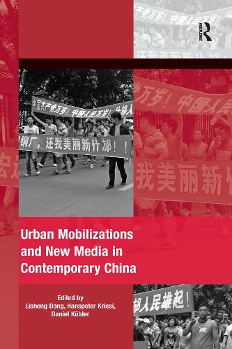 Бумажная книга «Urban Mobilizations and New Media in Contemporary China», авторов Ханспетер Кризи, Лишенг Донг - фото №1