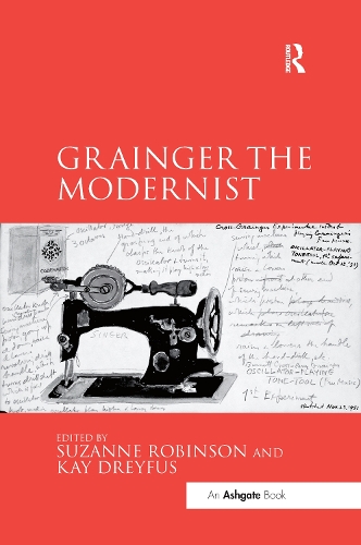 Паперова книга «Grainger the Modernist», авторів Кей Дрейфус, Сюзанна Робінсон - фото №1
