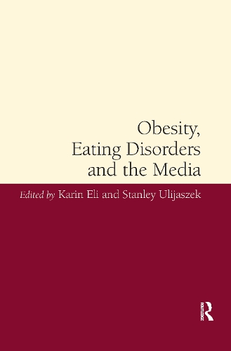 Паперова книга «Obesity, Eating Disorders and the Media», авторів Карін Елі, Стенлі Ульяшек - фото №1