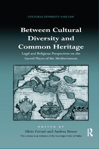 Бумажная книга «Between Cultural Diversity and Common Heritage: Legal and Religious Perspectives on the Sacred Places of the Mediterranean» - фото №1