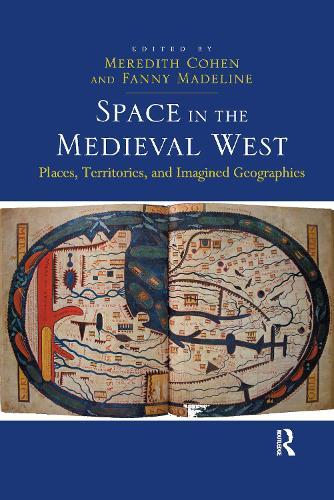 Бумажная книга «Space in the Medieval West: Places, Territories, and Imagined Geographies», автор Фанни Маделин - фото №1