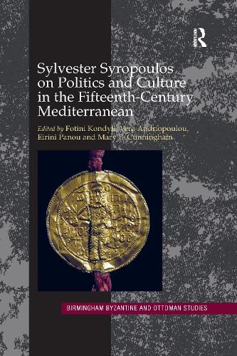 Паперова книга «Sylvester Syropoulos on Politics and Culture in the Fifteenth-Century Mediterranean: Themes and Problems in the Memoirs, Section IV» - фото №1
