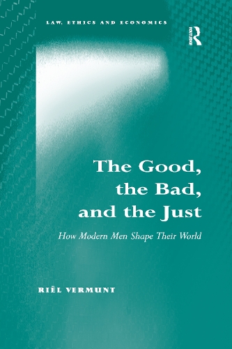 Паперова книга «The Good, the Bad, and the Just: How Modern Men Shape Their World», автор Ріель Вермунт - фото №1