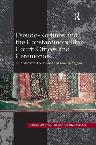 Бумажная книга «Pseudo-Kodinos and the Constantinopolitan Court: Offices and Ceremonies», авторов Димитр Ангелов, Дж. А. Мунитис - фото №1
